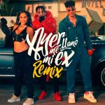 Khea lanzó el remix de Ayer me llamó mi ex junto a Natti Natasha, Prince Royce y Lenny Santos estreno