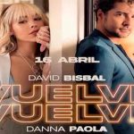 Bisbal y Danna Paola colaboran juntos por primera vez en «Vuelve, vuelve» musica