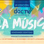 América Latina generando identidad en 16 documentales vibrantes doctv