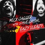 Mick Jagger y Dave Grohl estrenan canción juntos: «Eazy Sleazy» musica nueva