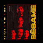 R3HAB une fuerzas con Tini y Reik para presentar «Bésame (I Need You) musica