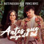 Natti Natasha y Prince Royce estrenan Antes que salga el soly ya supera el millón de visitas musica