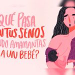¿Qué le pasa a tus pechos durante la lactancia? amamantar