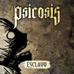 Psicosis regresa con «Esclavo», nuevo tema en el metal nicaragüense