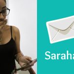 Sarahah, la aplicación en la que todo se destapa