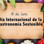18 de junio: Día de la Gastronomía Sostenible