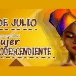 ¿Por qué se celebra el Día Internacional de la Mujer Afrodescendiente?