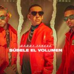 Súbele el Volumen, es lo nuevo de Daddy Yankee con Myke Towers y Jhay Cortez