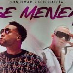 Don Omar se une a Nio García y presentan nuevo tema "Se Menea"