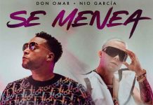 Don Omar se une a Nio García y presentan nuevo tema «Se Menea» Don Omar se une a Nio García y presentan nuevo tema "Se Menea"