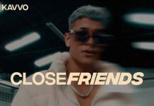Kavvo lanza su muy esperado tema «Close Friends» Kavvo lanza su muy esperado tema "Close Friends"