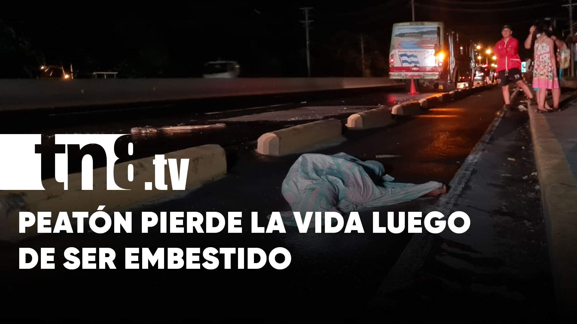 Hombre muere arrollado por un bus en la Carretera Norte, Managua | TN8.ni