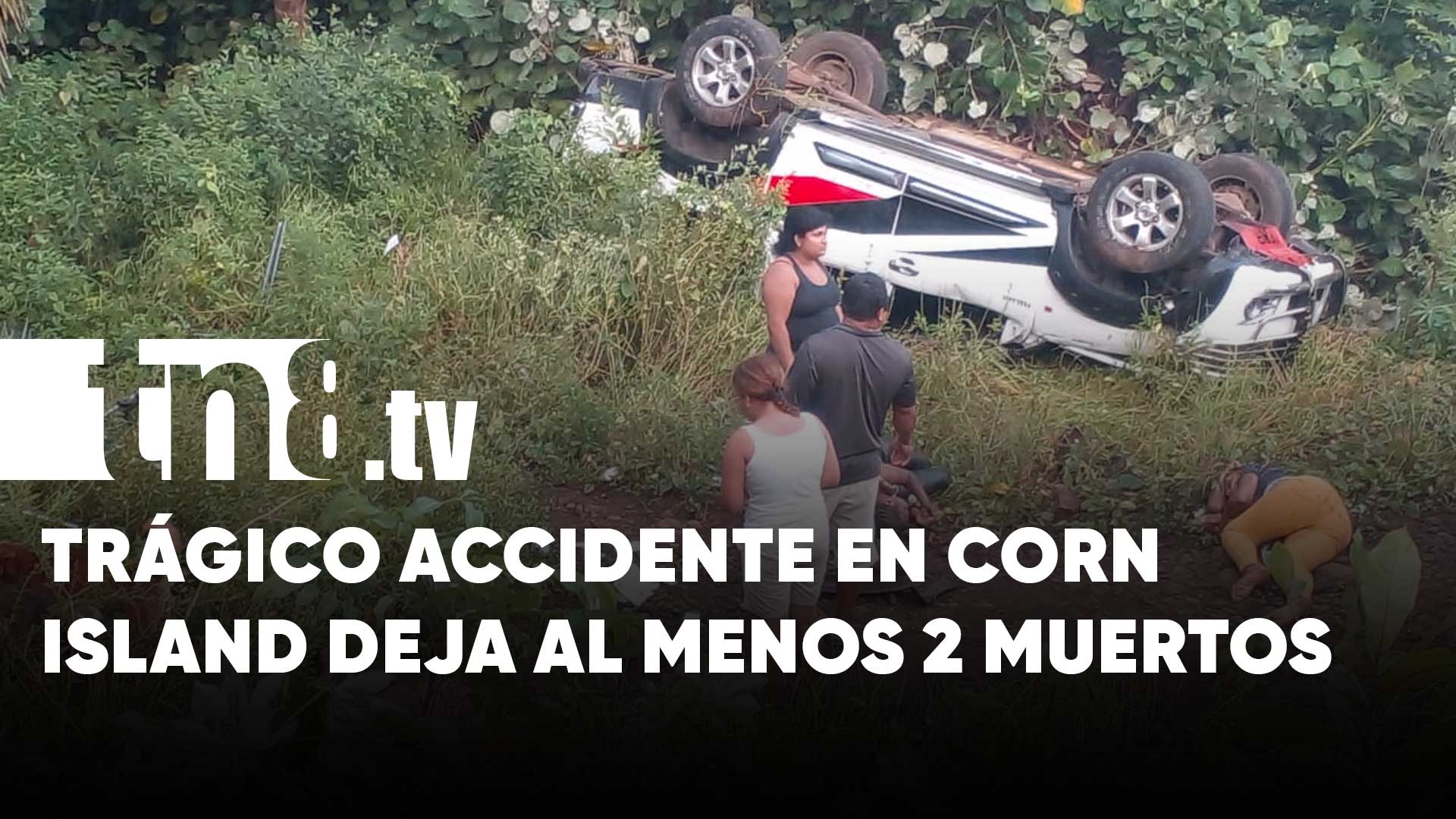 Dos muertos y 10 lesionados en accidente de tránsito en Corn Island ...