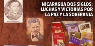 Nicaragua Dos Siglos: Luchas y Victorias por la Paz y la Soberanía, Por Francisco Bautista Lara