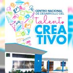 Esto sabemos acerca del Centro Nacional de Desarrollo del Talento Creativo Esto sabemos acerca del Centro Nacional de Desarrollo del Talento Creativo