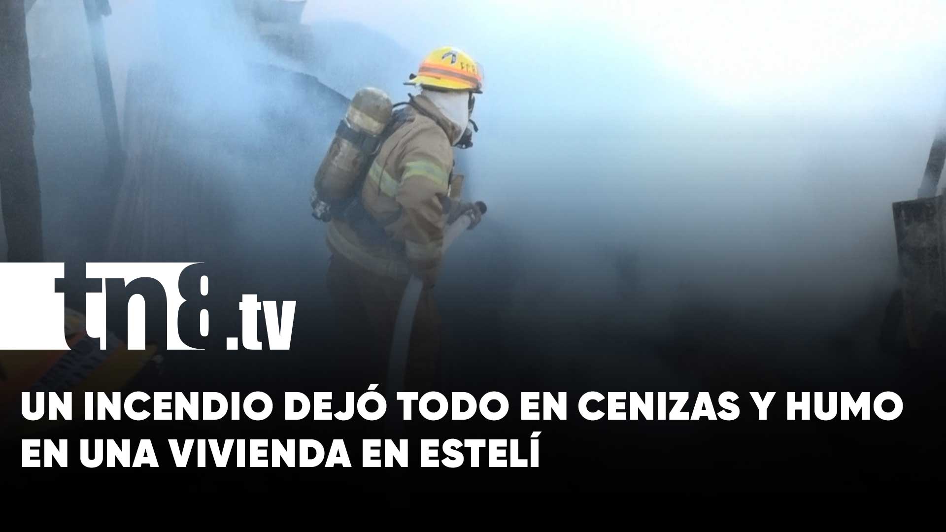 Humilde vivienda en Estelí queda en cenizas por voraz incendio | TN8.ni