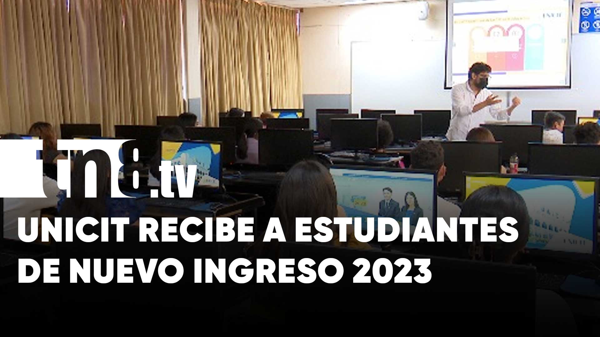 UNICIT dio la bienvenida a estudiantes de nuevo ingreso 2023 | TN8.ni