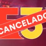 ¡Confirmado! El E3 2023 ha sido cancelado