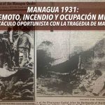 Managua 1931: Terremoto, Incendio y Ocupación Militar Managua 1931: Terremoto, Incendio y Ocupación Militar
