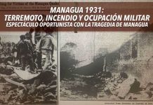 Managua 1931: Terremoto, Incendio y Ocupación Militar Managua 1931: Terremoto, Incendio y Ocupación Militar