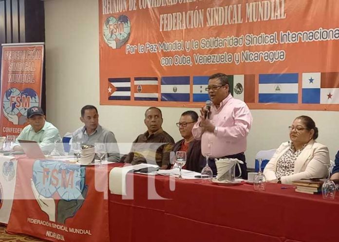1 Clausura con éxito el encuentro de la Federación Sindical Mundial en Managua