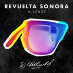 Revuelta Sonora regresa con «Allende»: fuerza electrónica y revolución Foto: Portada de la nueva canción de Revuelta Sonora