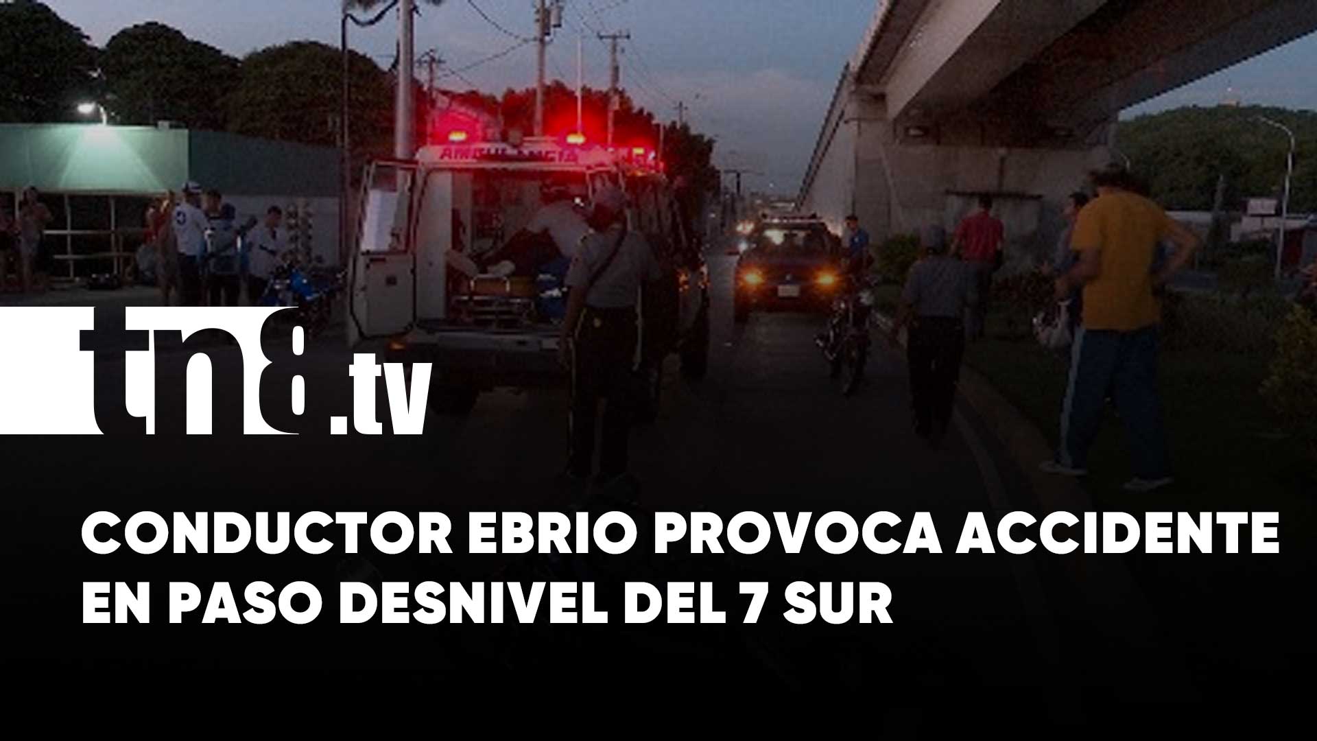 Conductor ebrio provoca accidente y deja un lesionado en paso desnivel ...
