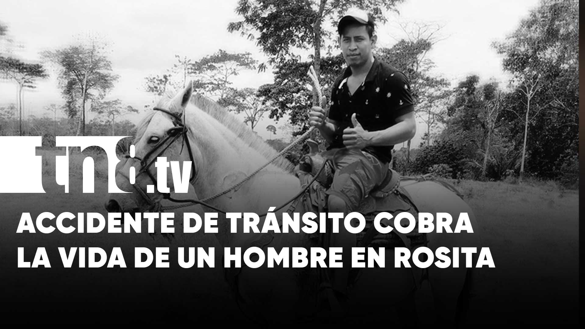 Accidente de tránsito en Rosita cobra la vida de un hombre | TN8.ni