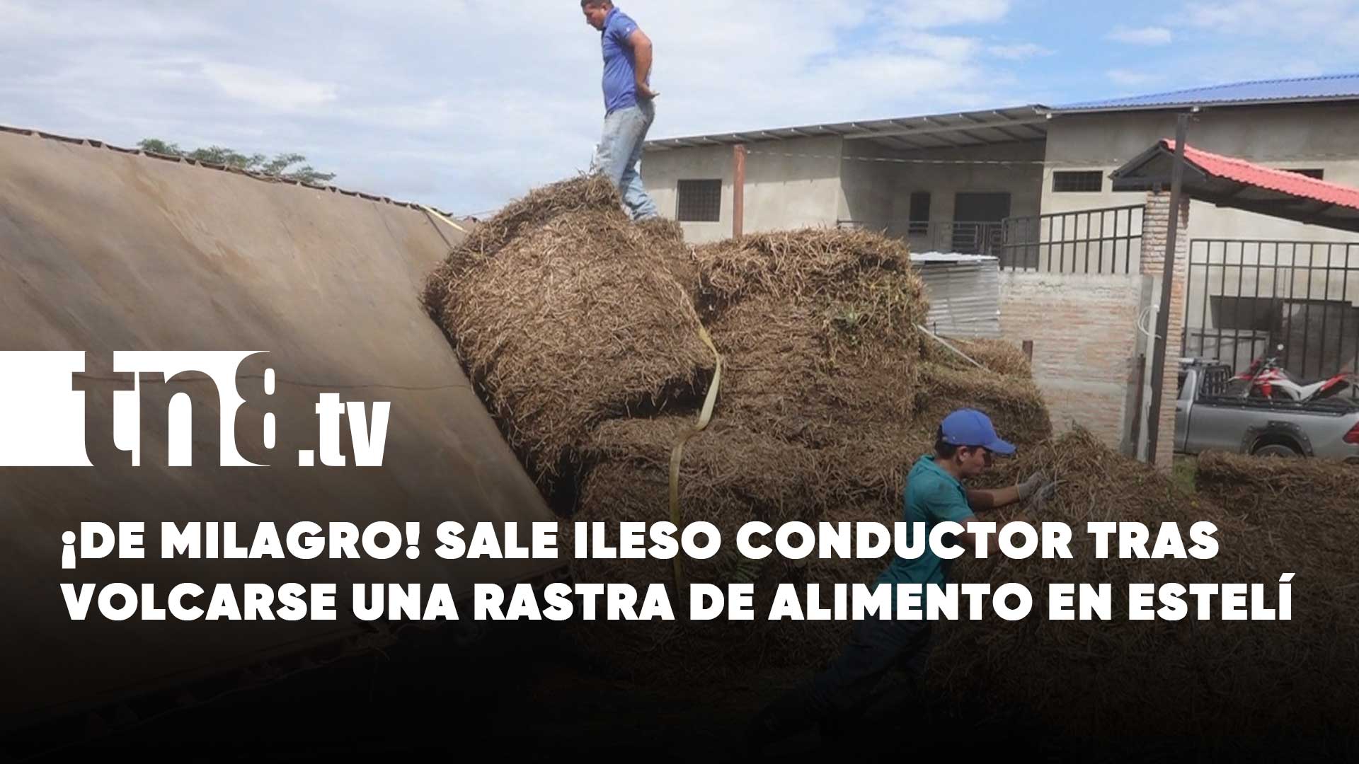 Rastra cargada de alimento para ganado se voltea en Estelí | TN8.ni