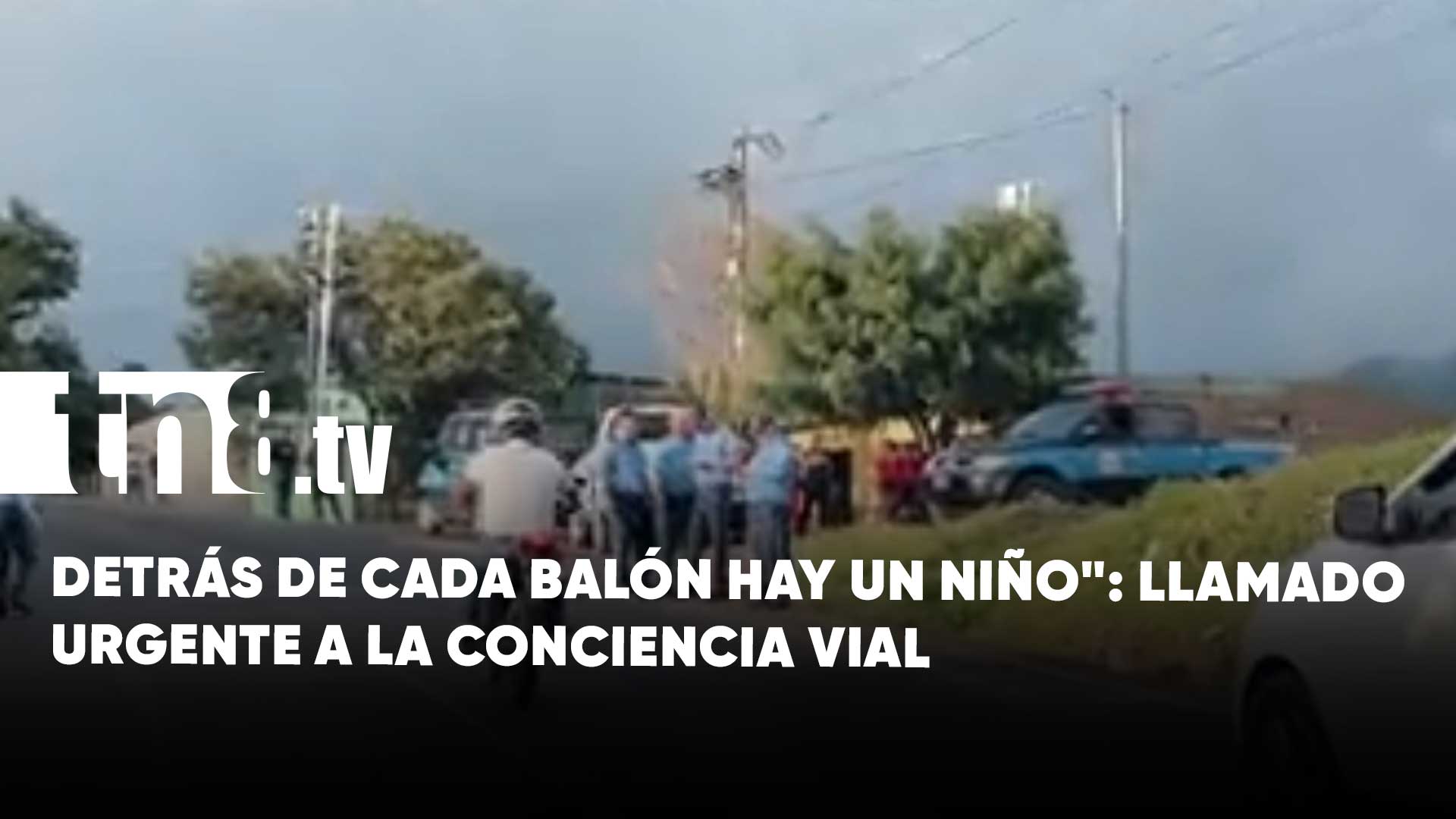 Niño matagalpino muere atropellado cuando iba en busca de su balón | TN8.ni