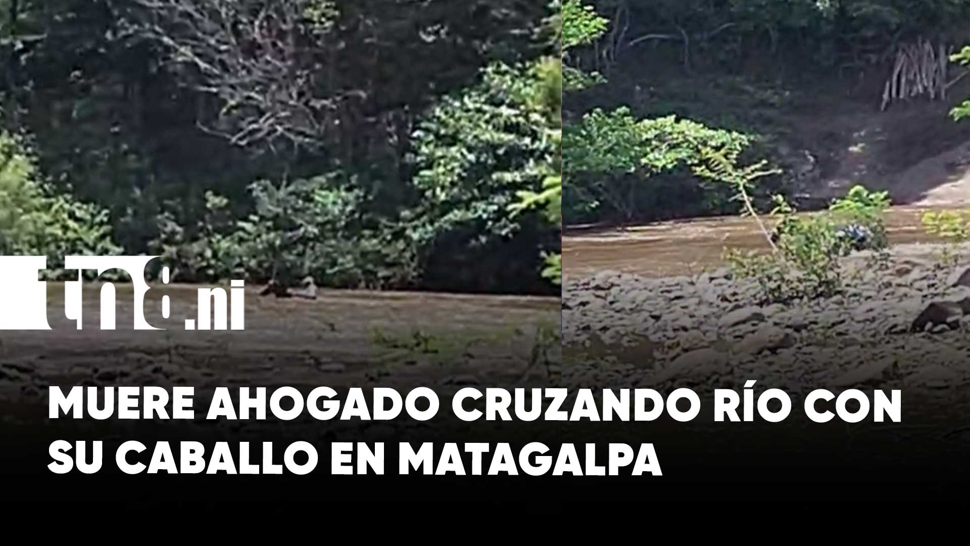 Hombre muere ahogado al intentar cruzar un río en Esquipulas, Matagalpa ...