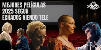 Foto: Mejores Películas de 2025 según Echados Viendo Tele