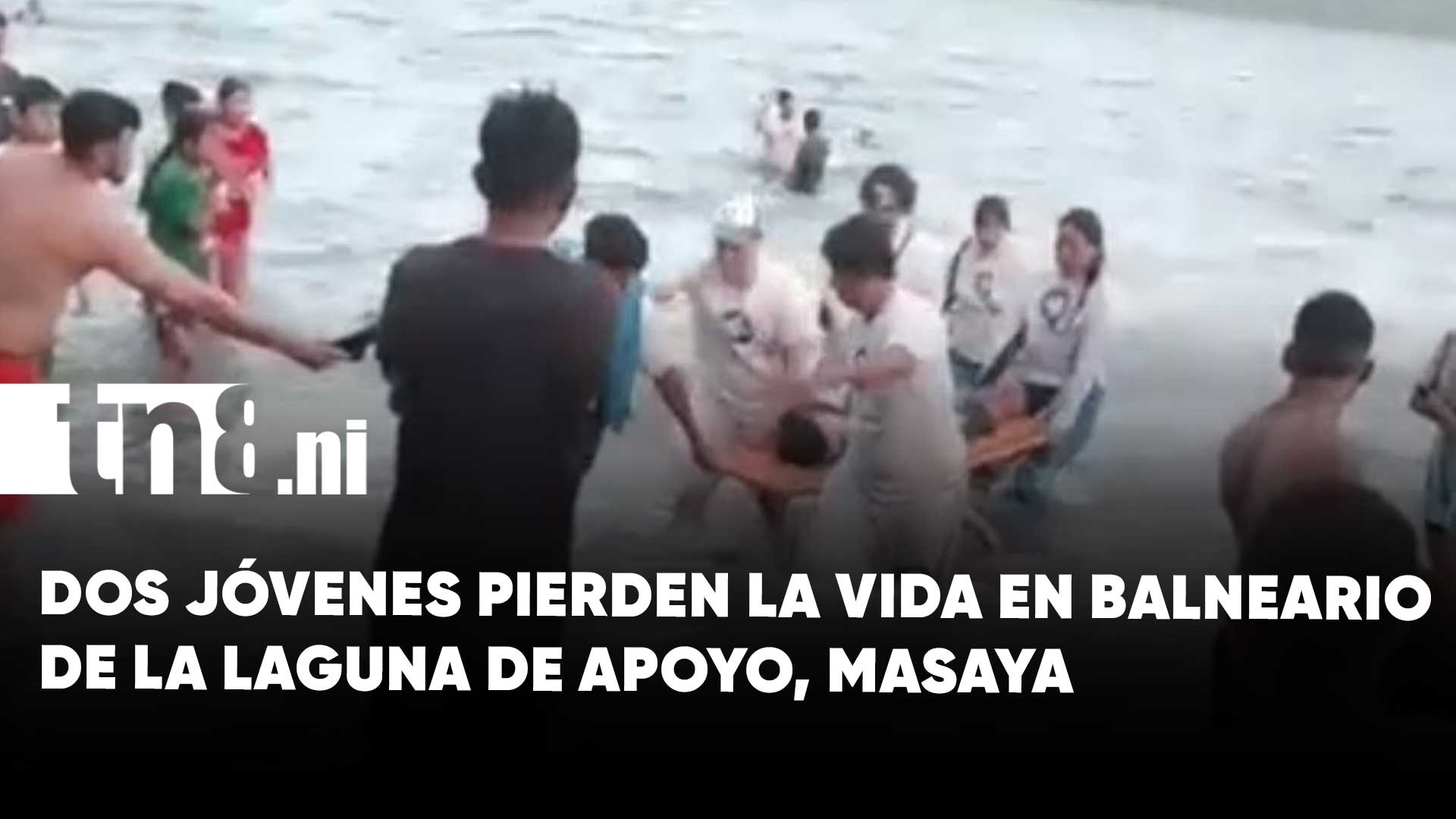 Tragedia en la Laguna de Apoyo enluta a familias de Masaya | TN8.ni