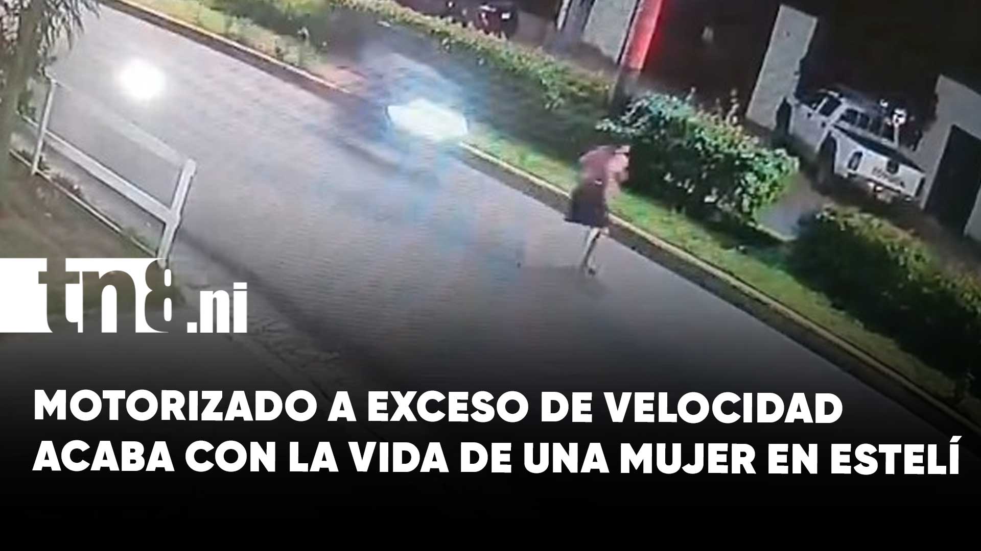 Mujer pierde la vida en Estelí tras ser arrollada por un motociclista ...