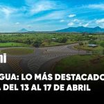 Semana informativa en Nicaragua: lo más relevante del 13 al 17 de abril Foto: Semana informativa en Nicaragua