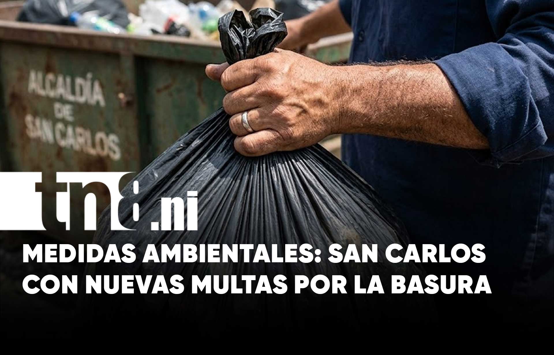 San Carlos más limpio: Multas de C$ 100 mil por mal manejo de la basura ...