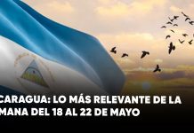 Semana informativa en Nicaragua: lo más relevante del 18 al 22 de mayo de 2026