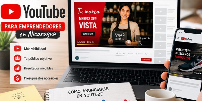 Foto: Cómo usar YouTube para meter anuncios de emprendimientos de Nicaragua Foto: Cómo usar YouTube para meter anuncios de emprendimientos de Nicaragua