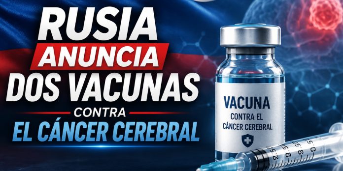 Foto: Rusia anuncia dos vacunas contra el cáncer cerebral /Cortesía Foto: Rusia anuncia dos vacunas contra el cáncer cerebral /Cortesía