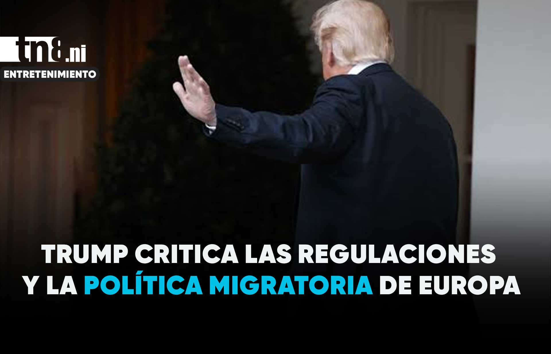 Foto: Trump critica las regulaciones y la política migratoria de Europa durante visita a Irlanda / Cortesía