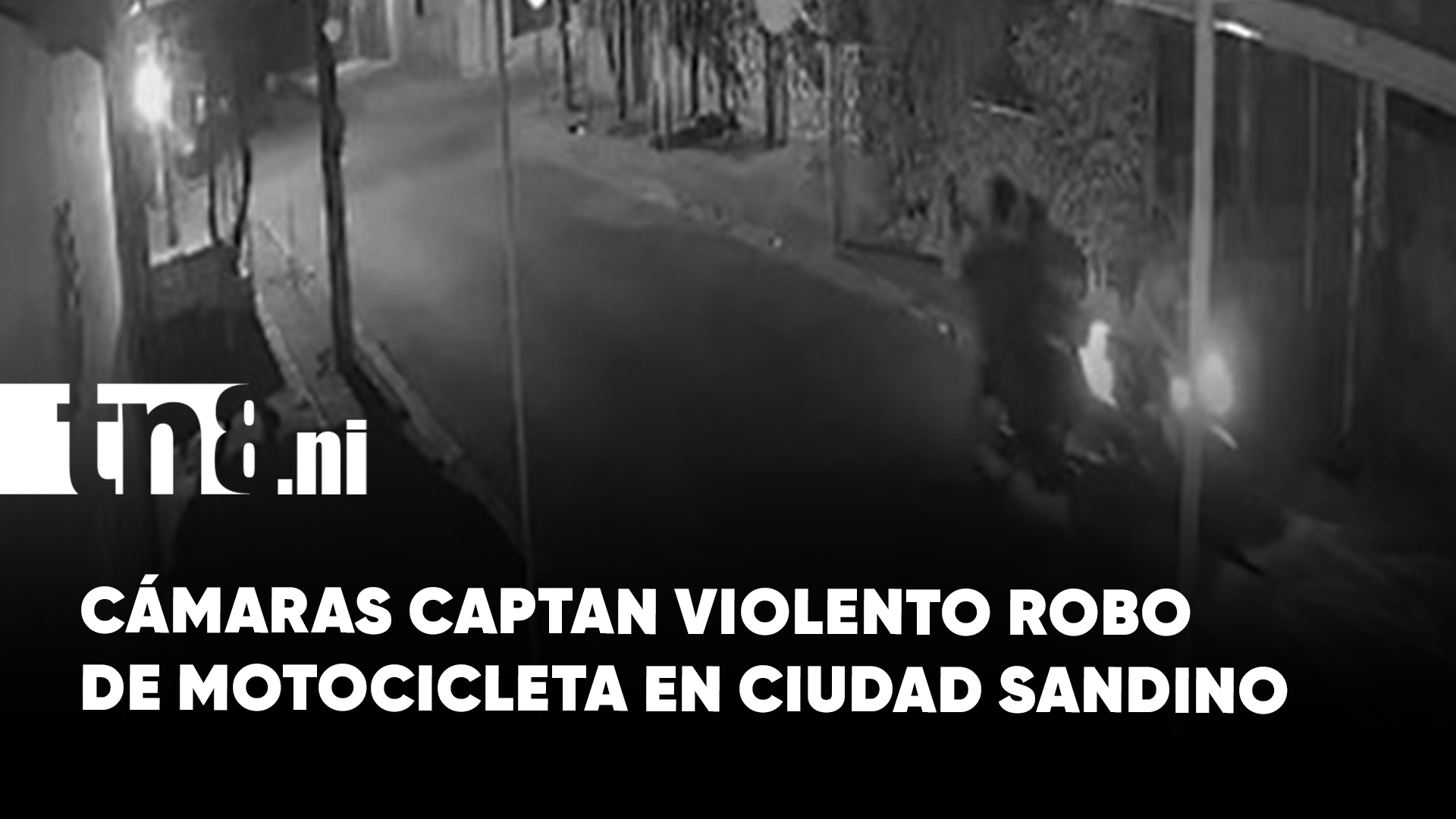 Buscan a presunta banda dedicada al robo de motocicletas en Ciudad Sandino (VIDEO) | TN8