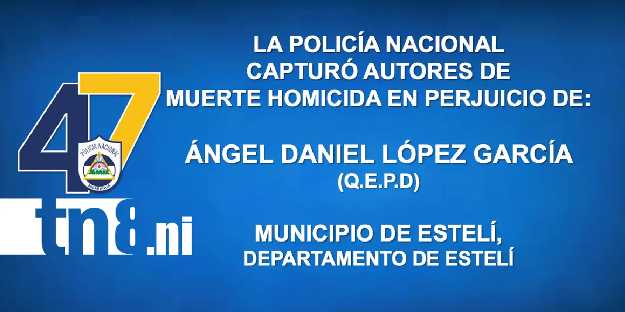 Foto: Policía esclarece asesinato de joven de 19 años ocurrido en Estelí /TN8